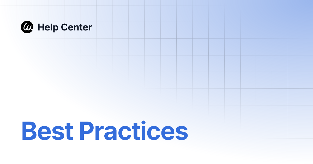 Best Practices | Help Center